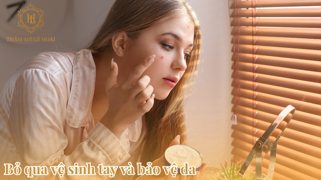 5 Sai Lầm Phổ Biến Khi Xử Lý Mụn Tại Nhà 9 Không vệ sinh tay và dụng cụ skincare khiến mụn tái phát nhiều lần
